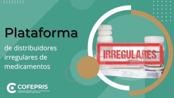 Cofepris alerta sobre distribuidores irregulares de medicamentos