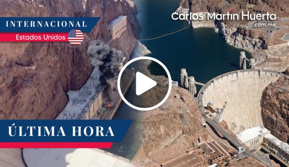 (VIDEO) Se registra explosión en la presa Hoover en Nevada