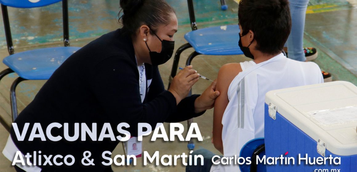 Vacunas para niños de 5 a 11 años en Atlixco y San Martín; comenzará el miércoles