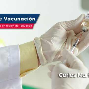 Inicia vacunación contra Covid-19 en la región de Tehuacán para menores