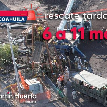 De 6 a 11 meses tardaría rescate de mineros en Coahuila: familiares