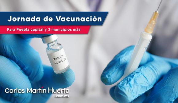 Puebla capital y tres municipios más tendrán jornada de vacunación