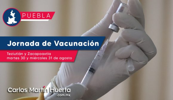 Anuncian jornada de vacunación para Teziutlán y Zacapoaxtla