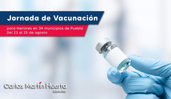 Inicia vacunación para menores en 34 municipios de Puebla