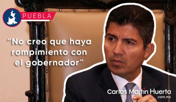 “No creo que haya rompimiento con el gobernador”, confía Eduardo Rivera