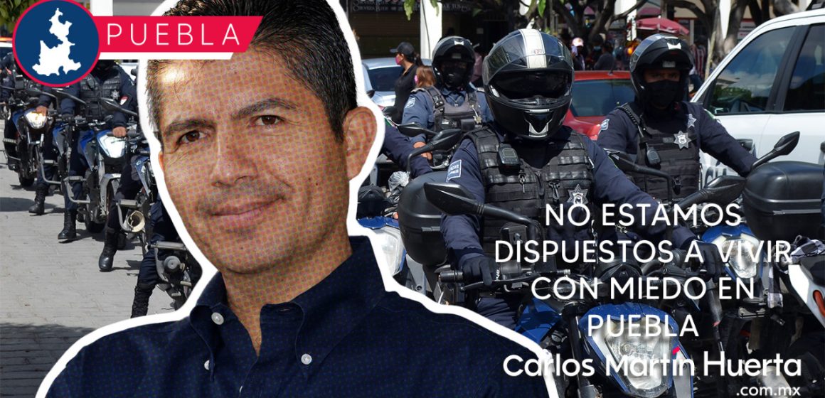 No estamos dispuestos a vivir con miedo en Puebla: Eduardo Rivera Pérez