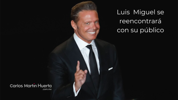 Luis Miguel regresa