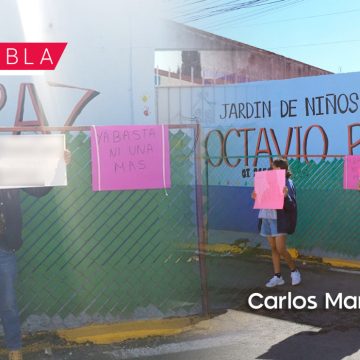 SEP Puebla separa a intendente por abuso sexual en Kinder Octavio Paz