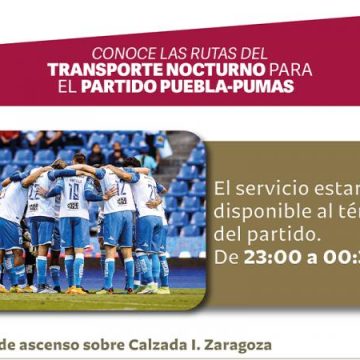 Habilita gobierno estatal transporte nocturno para partido Puebla vs. Pumas