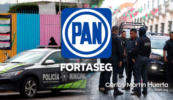 Pedirán Eduardo Rivera y diputados panistas regresen el Fortaseg