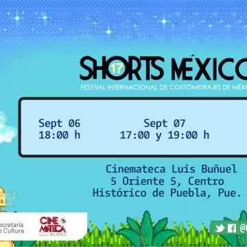 Será Puebla parte del Festival Internacional de Cortometrajes “Shorts México