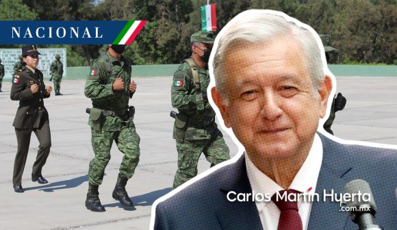 AMLO - Ejército - Fuerzas Armadas AMLO afirma que no es “militarizar” tras aprobación de Fuerzas Armadas en las calles