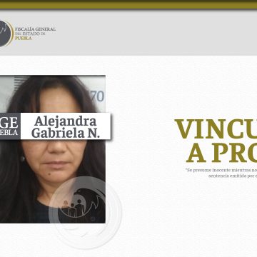 Fiscalía Puebla obtuvo vinculación a proceso de ex funcionaria del Gobierno interino