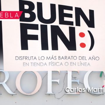 Por El Buen Fin, Profeco instala módulos de quejas en centros comerciales en Puebla