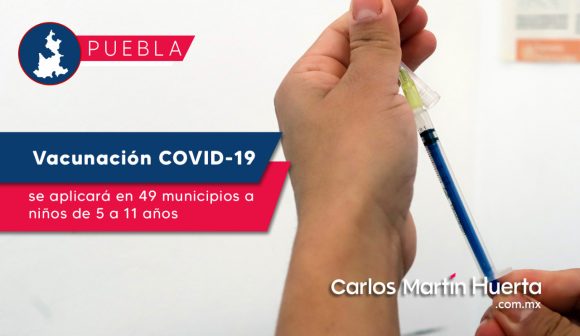 Vacuna pediátrica contra Covid-19 se aplicará en 49 municipios