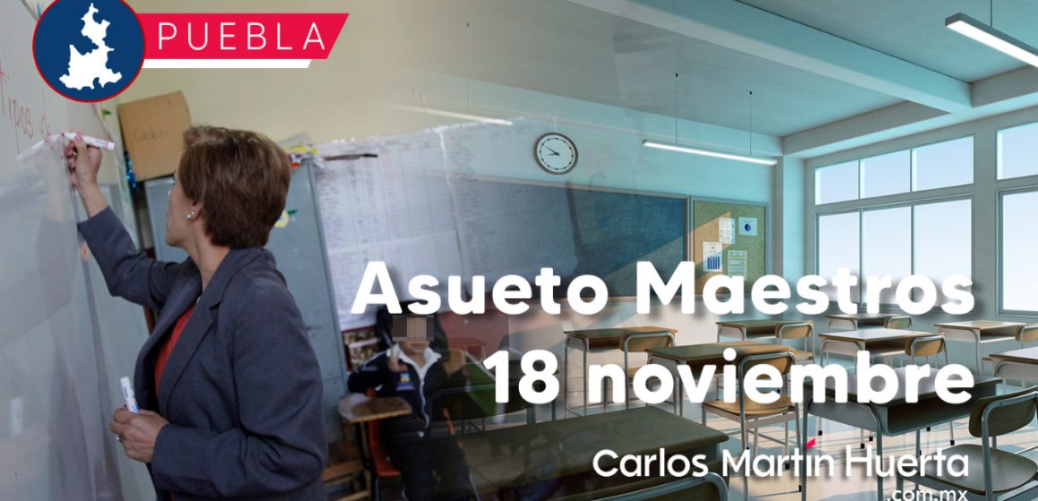 SEP da día de asueto para maestros el 18 de noviembre