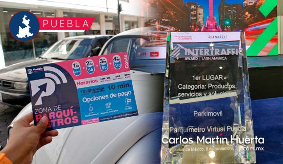 Sistema de Parquímetros Virtuales de Puebla recibe primer lugar en los premios “Intertraffic LATAM Award 2022”