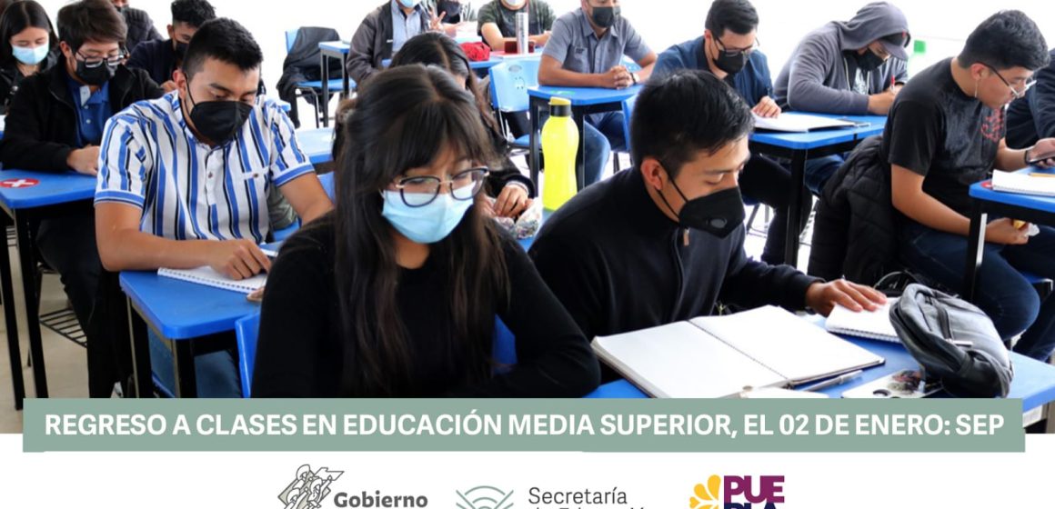 Regreso a clases en educación media superior, el 02 de enero: SEP