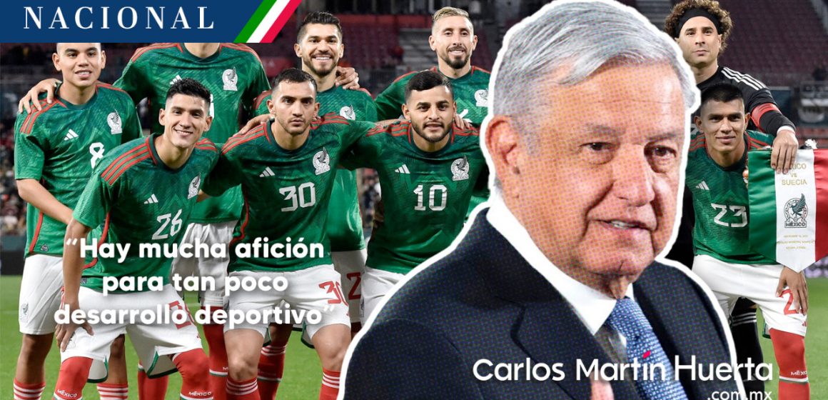 “Hay mucha afición para tan poco desarrollo deportivo” en el futbol: AMLO