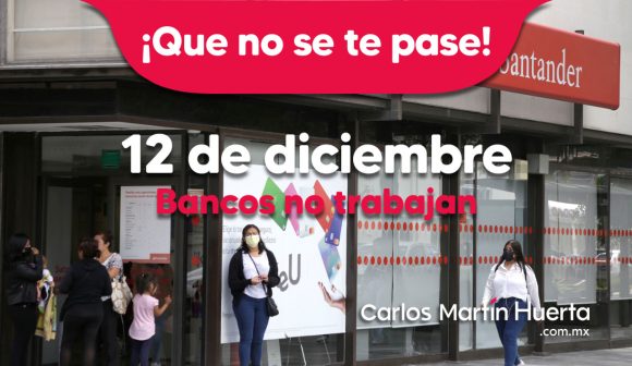 Bancos - 12 de diciembre Bancos suspenden operaciones el 12 de diciembre