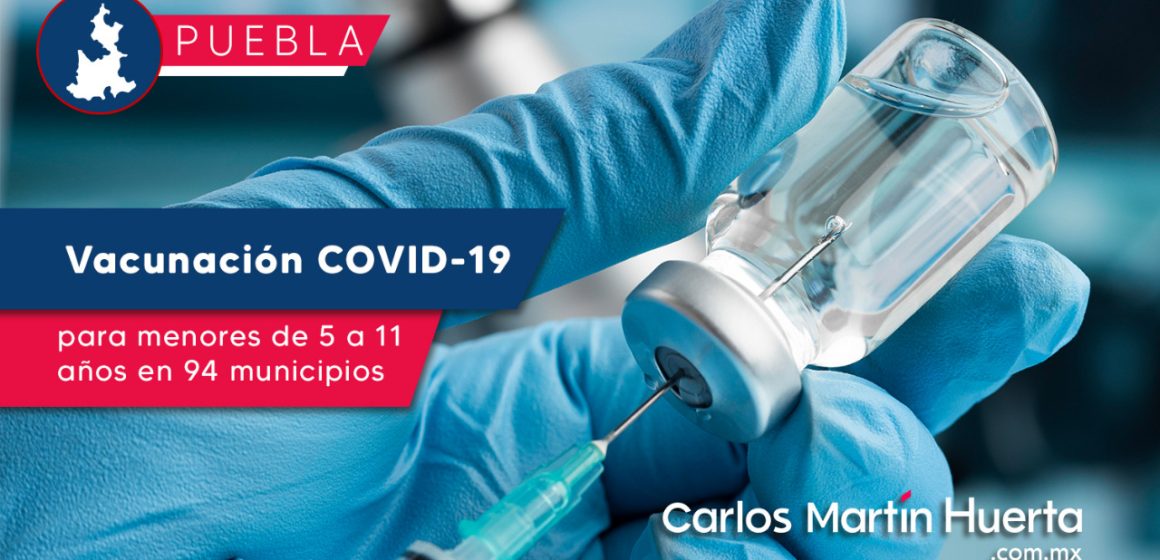 Anuncian vacunación contra Covid-19 para menores de 5 a 11 años en 94 municipios