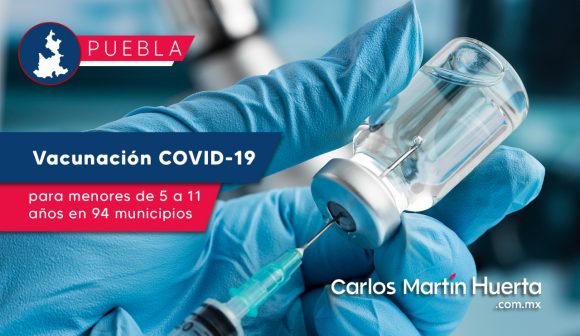 Anuncian vacunación contra Covid-19 para menores de 5 a 11 años en 94 municipios