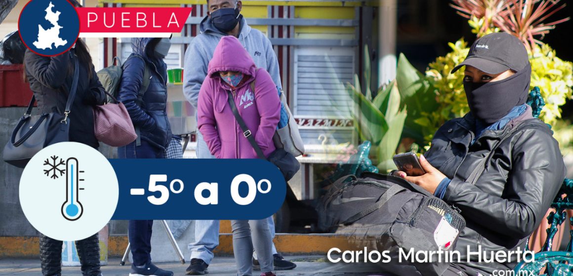 Se esperan temperaturas de -5 a 0 grados en Puebla este fin de semana