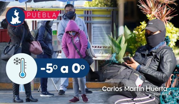 Se esperan temperaturas de -5 a 0 grados en Puebla este fin de semana
