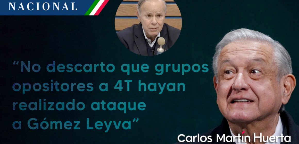 Opositores pudieron hacerlo para afectar la 4T: AMLO sobre ataque a Gómez Leyva