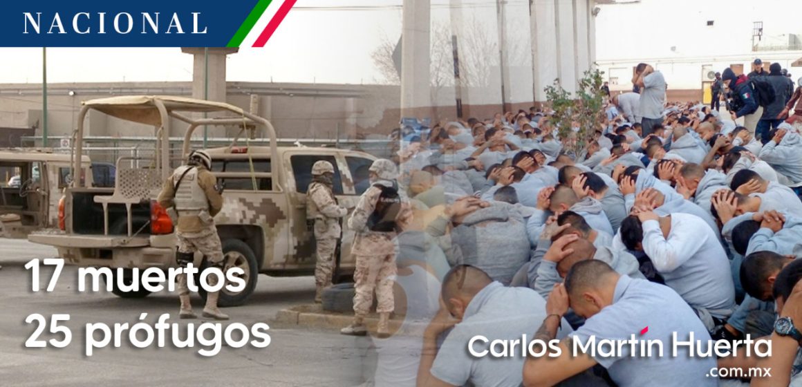 Suman 17 muertos y 25 reos fugados del Cereso 3 de Ciudad Juárez