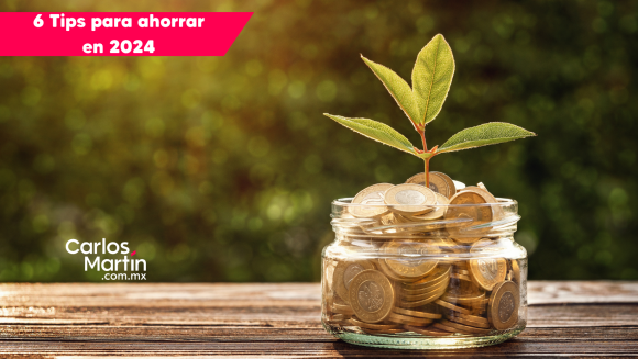 6 tips para ahorrar en el 2024