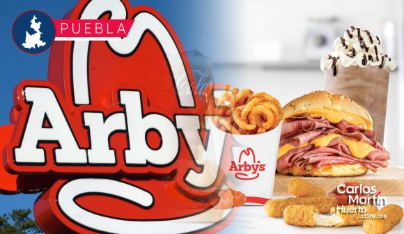 Llega Arby’s a Puebla; abrirá sus puertas mañana