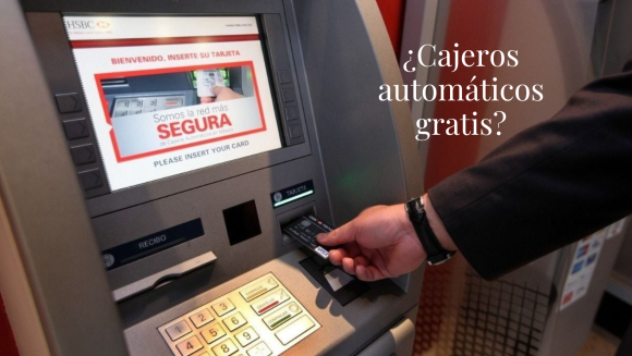 Seis bancos ofrecen cajeros gratis