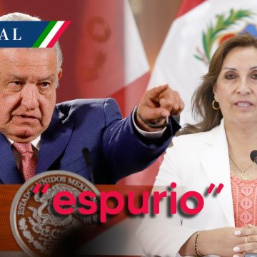 AMLO califica de “espurio” el gobierno de Dina Boluarte en Perú