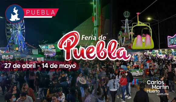 Anuncian fechas para la Feria de Puebla 2023; será del 27 de abril al 14 de mayo