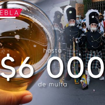 Multarán con 6 mil pesos y darán arresto por 36 horas a danzantes que consuman alcohol en Carnaval