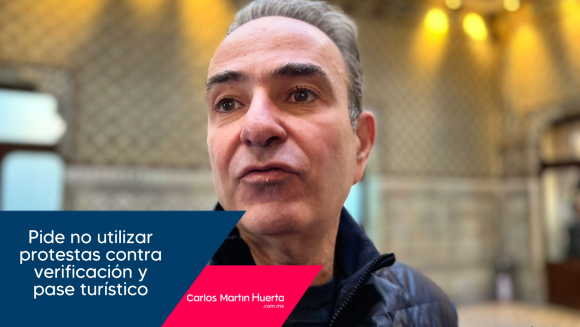 Protestas contra verificación y pase turístico no deben ser “raja política”: Jorge Estefan