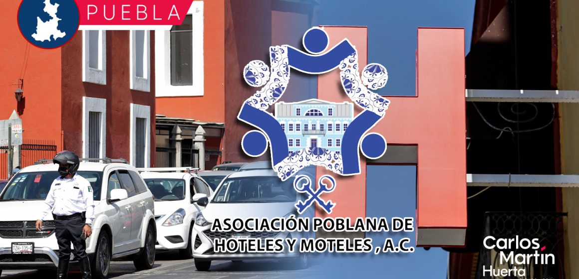 Pase Turístico está afectando al turismo en Puebla: Asociación de Hoteles