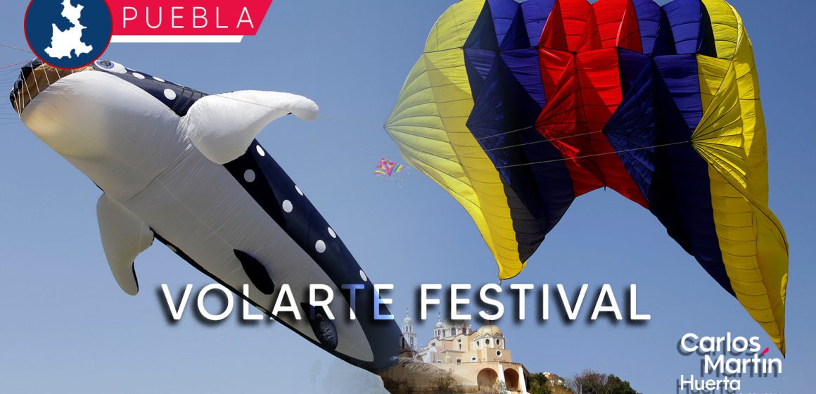 Volarte Festival llega a Cholula este fin de semana; horarios y lugar