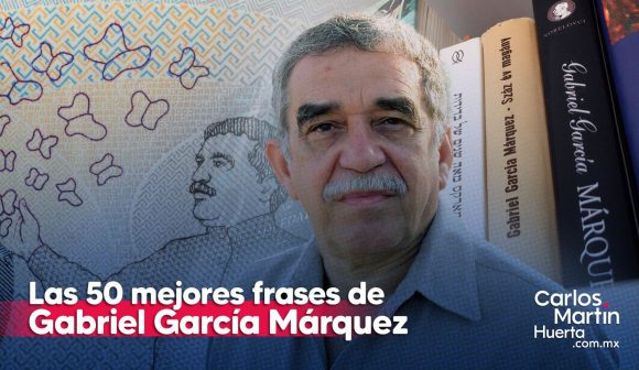 Las 50 mejores frases que nos dejó Gabriel García Marquez