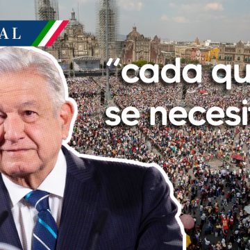 AMLO afirmó que “cada que se necesite” habrá concentraciones con el pueblo