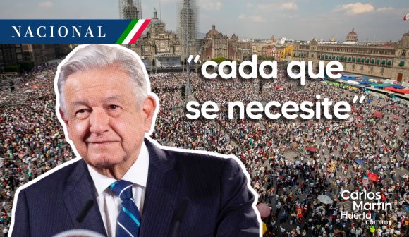 AMLO - manifestaciones AMLO afirmó que “cada que se necesite” habrá concentraciones con el pueblo