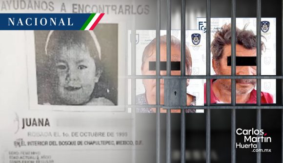 Detienen a pareja que se robó a una niña hace 27 años en Chapultepec