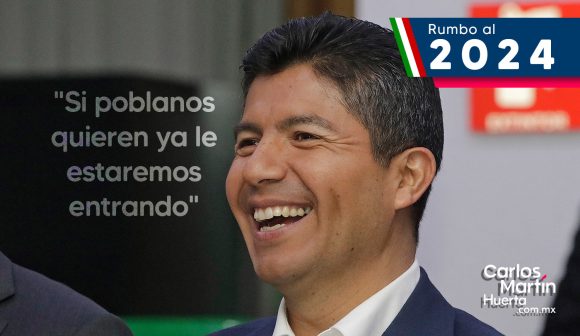“Si poblanos quieren ya le estaremos entrando”, afirmó Eduardo Rivera con miras al 2024