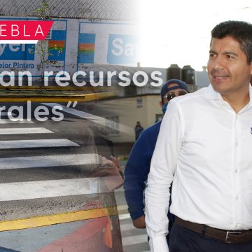 Faltan recursos federales para consolidar acciones en Puebla: Eduardo Rivera