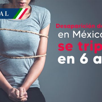 En 6 años, casi se triplican las desapariciones de mujeres en México