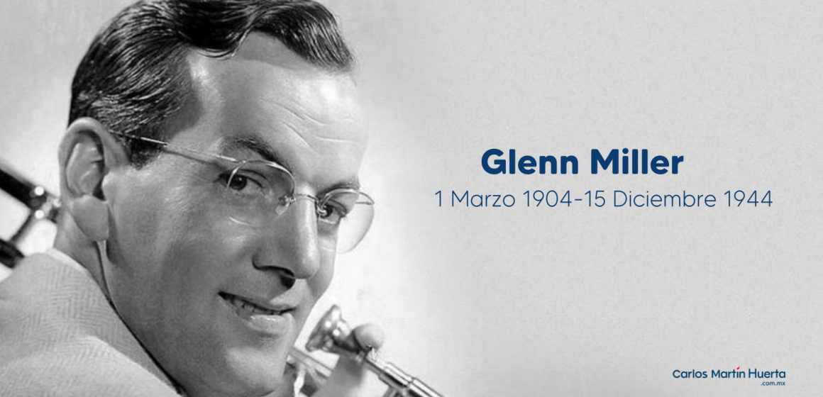 Glenn Miller: La vida del músico que creó el sonido de la Segunda Guerra Mundial