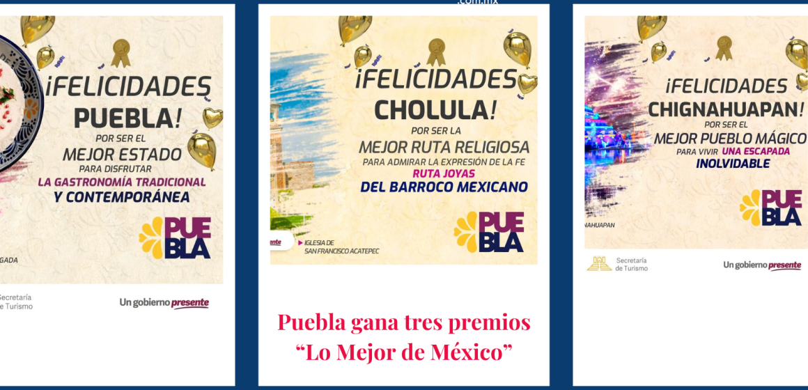 Puebla gana tres premios “Lo Mejor de México”