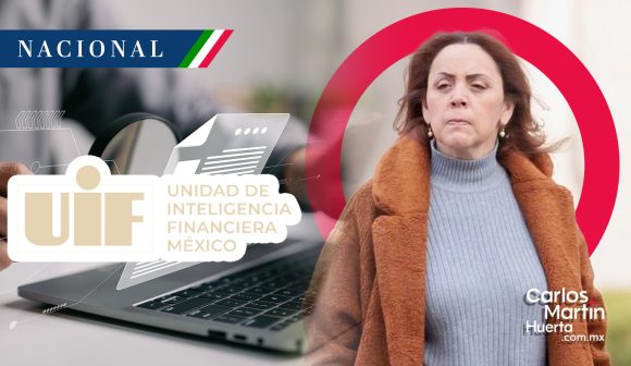 UIF presenta denuncia contra esposa de García Luna