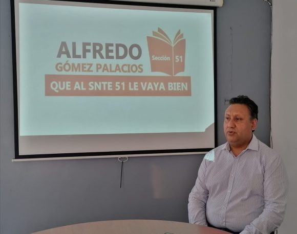 Gana Alfredo Gómez Palacios la elección de secretario general de la sección 51 del SNTE